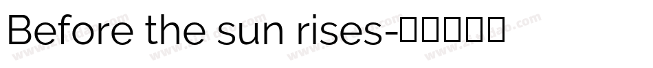 Before the sun rises字体转换